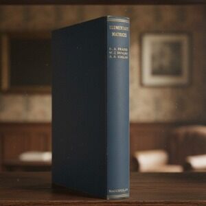Elementary Matrices‎ Frazer Duncan Collar 1947 Hardcover Math Textbook Macmillan